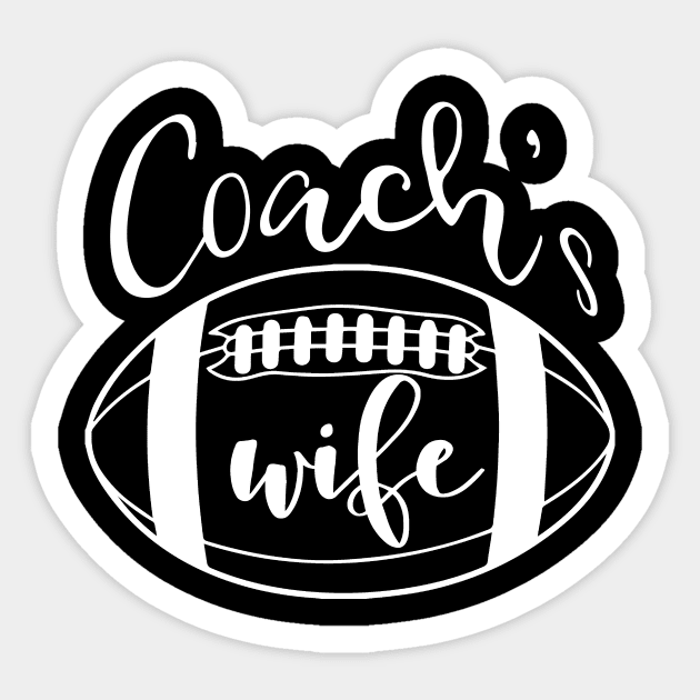 Coach's Wife Football Coach Spouse Gifts design Sticker by nikkidawn74